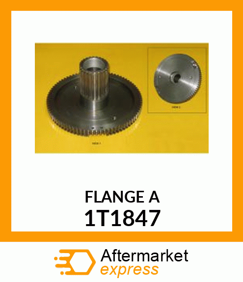 FLANGE A DOES NOT INCLUDE 2-1T 1T1847