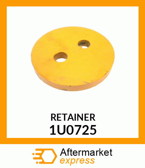 RETAINER 1U0725