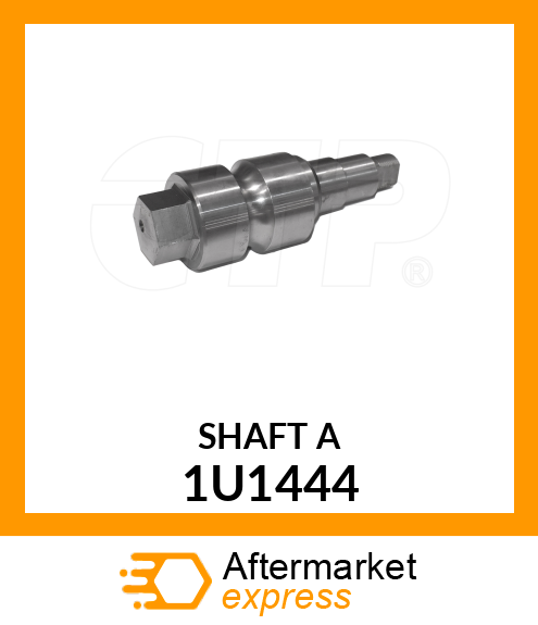 SHAFT A 1U1444