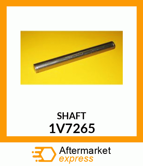 SHAFT 1V7265