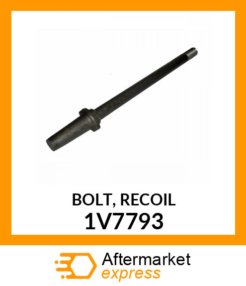BOLT, RECOIL 1V7793