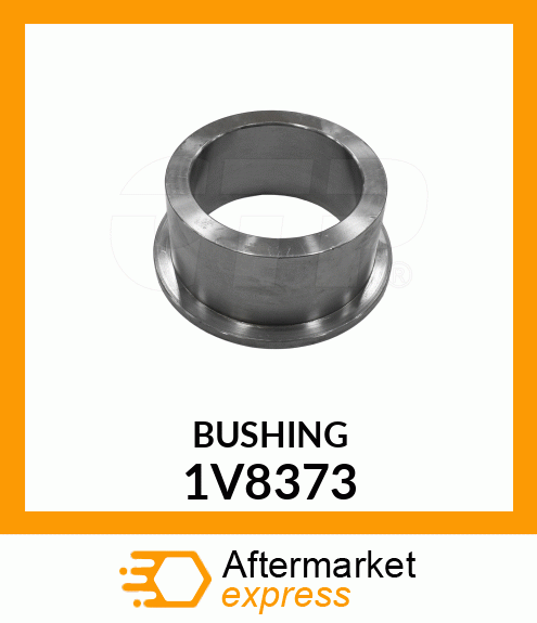 BUSHING 1V8373