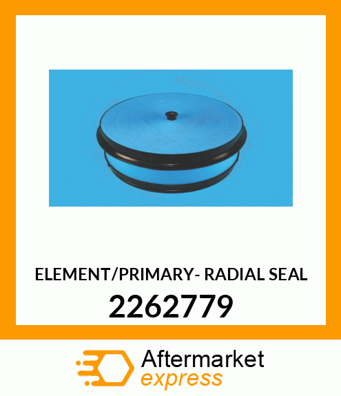 ELEMENT/PRIMARY RADIAL S 2262779