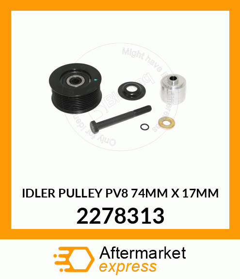 IDLER PULLEY PV8 74MM X 1 2278313