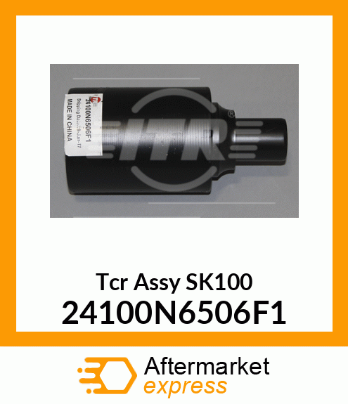 Tcr Assy SK100 24100N6506F1