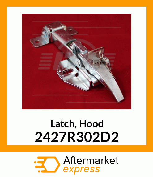 Latch, Hood 2427R302D2