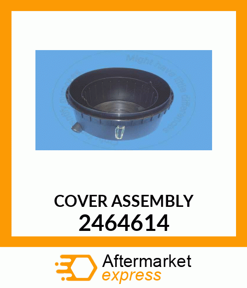 COVER ASSY. 2464614