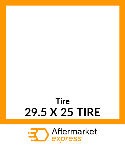 Tire 29.5 X 25 TIRE