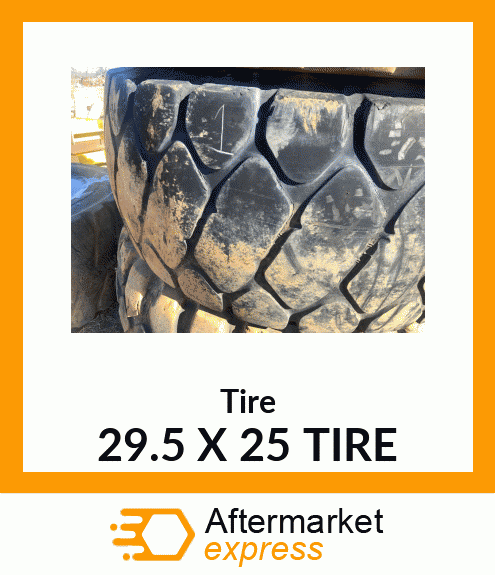 Tire 29.5 X 25 TIRE