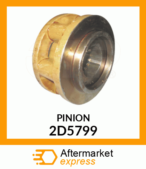 PINION ** 2D5799