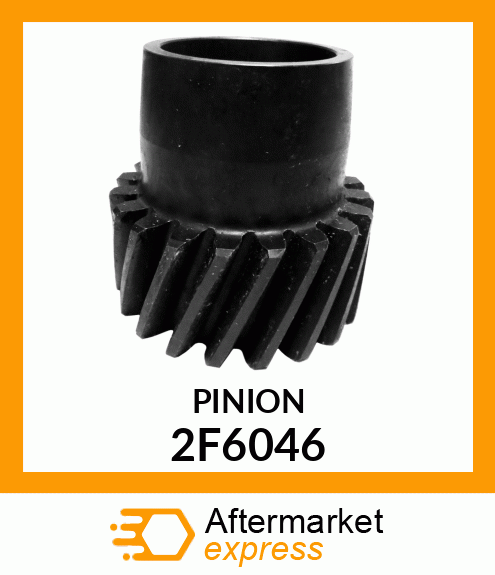 PINION 2F6046