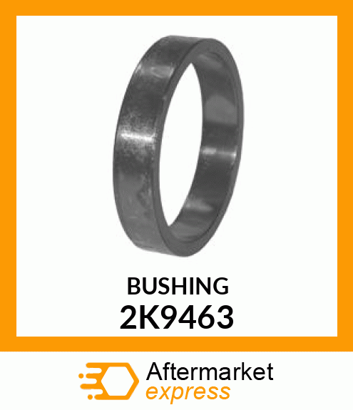 BUSHING 2K9463