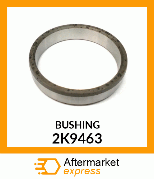 BUSHING 2K9463