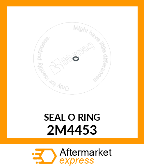 SEAL O-RING 2M4453