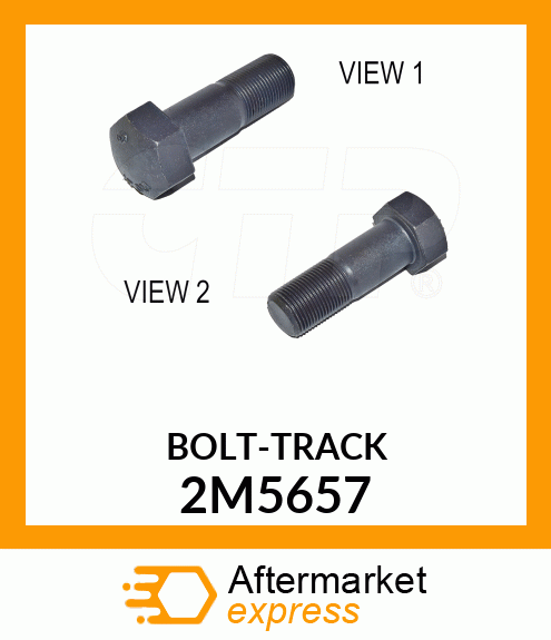 BOLT - TRACK 1" D9 2M5657