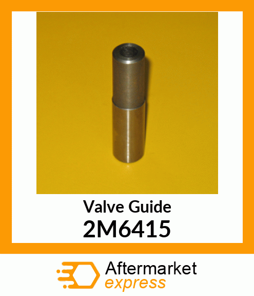 Valve Guide 2M6415