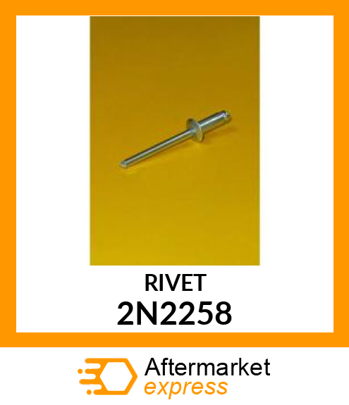 RIVET 2N2258