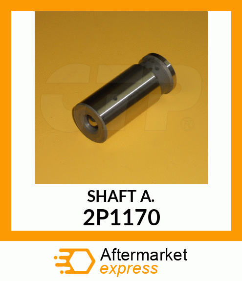 SHAFT A 2P1170