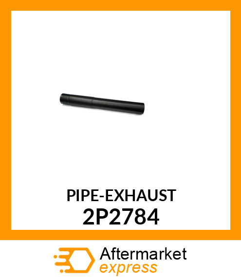 PIPE A 2P2784