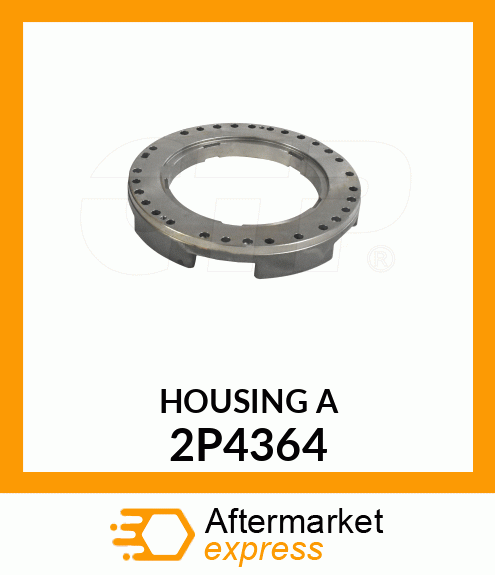 HOUSING A 2P4364