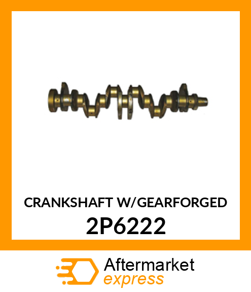 CRANKSHAFT W/GEARFORGED 2P6222