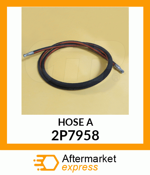 HOSE A 2P7958