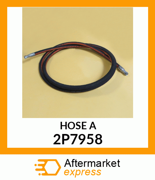 HOSE A 2P7958