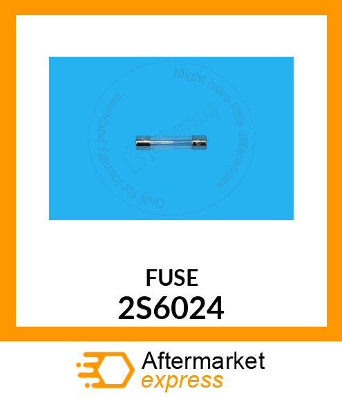 FUSE 2S6024