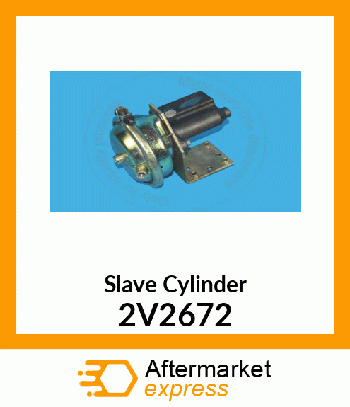 Slave Cylinder 2V2672