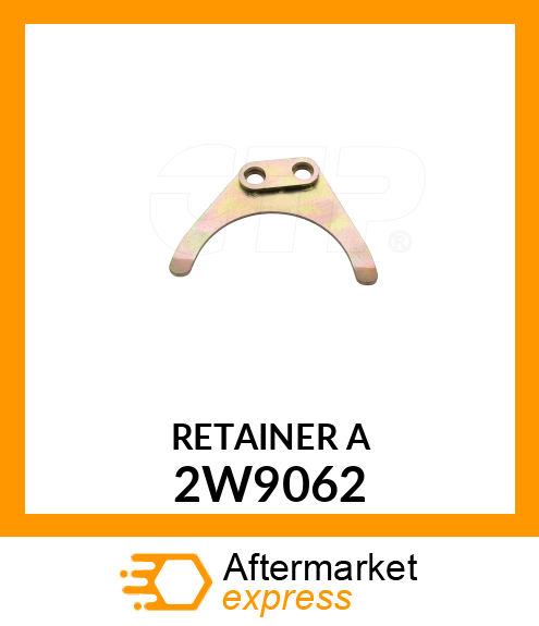 RETAINER A 2W9062