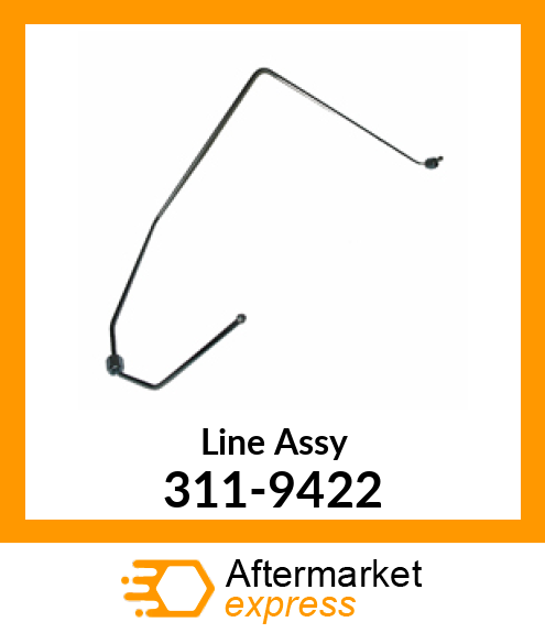 Line Assy 311-9422