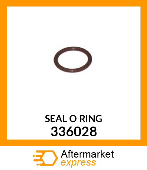 SEAL O RING 336028