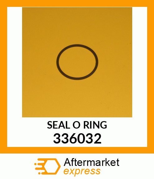 SEAL O RING 336032