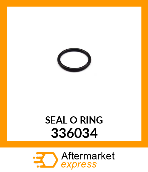 SEAL O RING 336034