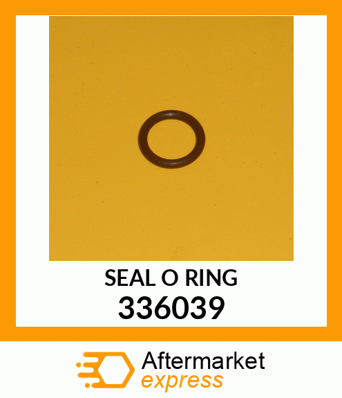 SEAL O RING 336039