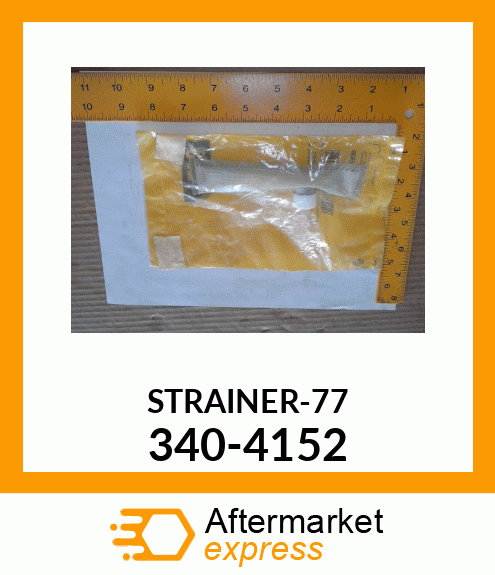 STRAINER-77 340-4152