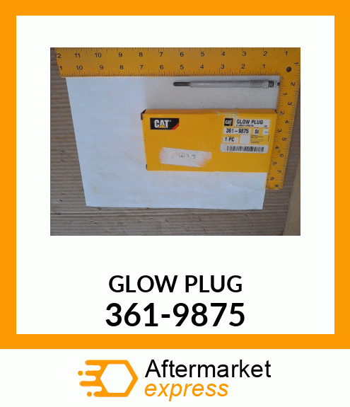 GLOW PLUG 361-9875