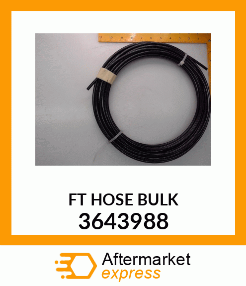 FT HOSE STK 3643988