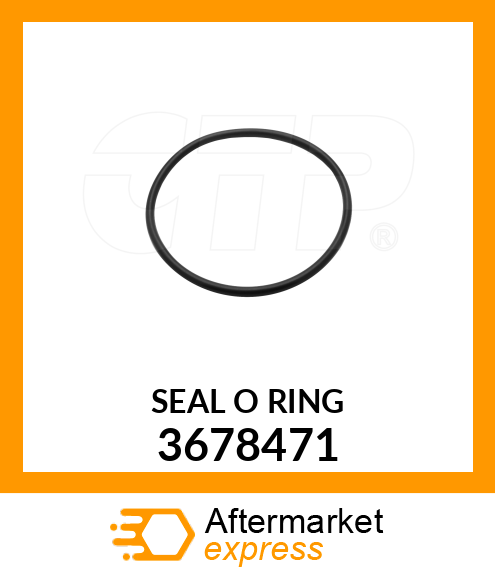 SEAL O RING 3678471