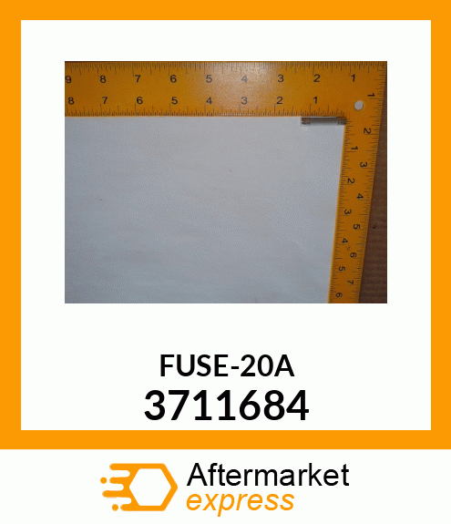 FUSE-20A 3711684