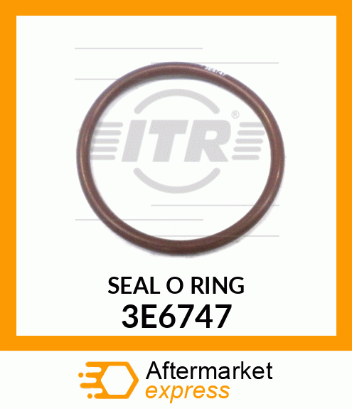 SEAL O RING 3E6747