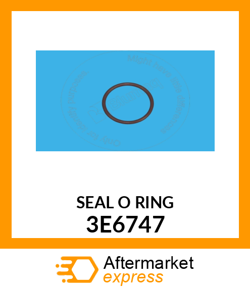 SEAL O RING 3E6747