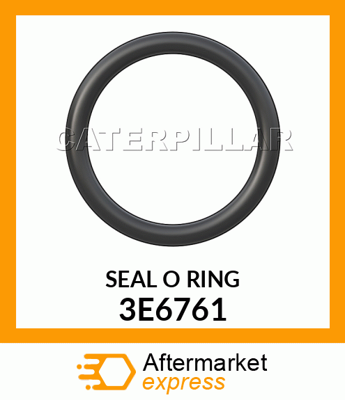 SEAL O RING 3E6761