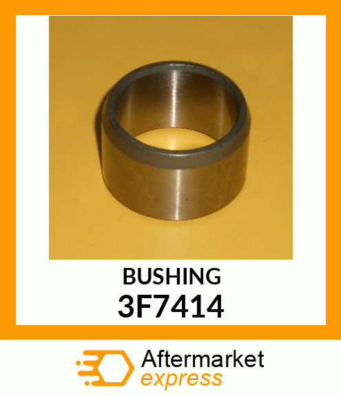 BUSHING 3F7414