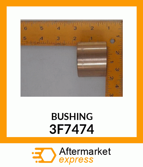 BUSHING 3F7474