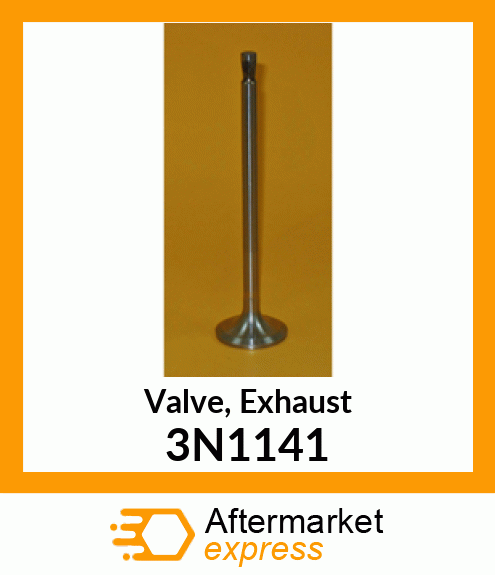 Valve, Exhaust 3N1141