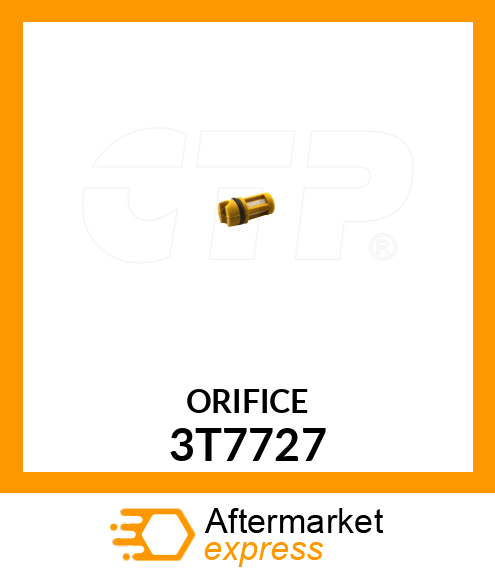 ORIFICE 3T7727