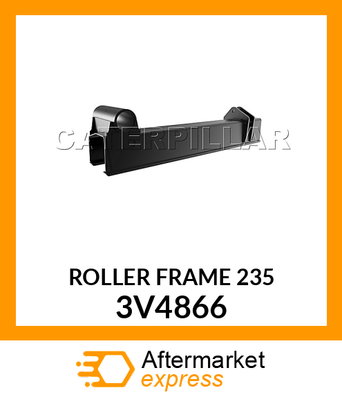 ROLLER FRAME 235 3V4866