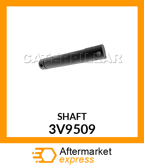 SHAFT 3V9509