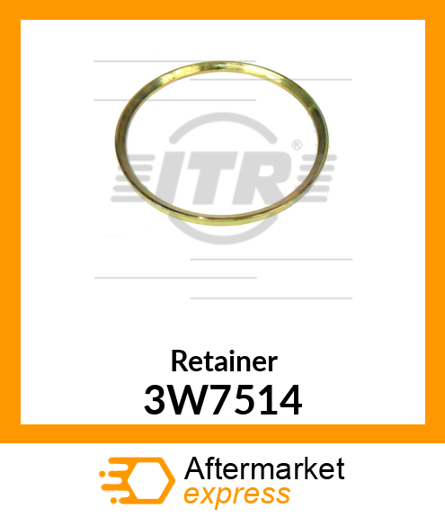 Retainer 3W7514